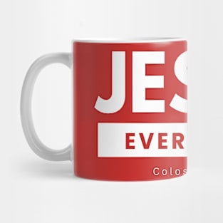 Jesus over Everything - Colossians 1:17 Mug